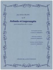 Blanc, Jean-Robert: Aubade et impromptu op.29 pour saxophone alto et piano 