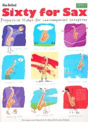 Bullard, Alan: Sixty for sax progressive studies for unaccompanied saxophone 