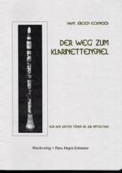 Eckmeier, Hans Jürgen: Der Weg zum Klarinettenspiel Von den ersten Tönen bis zur Mittelstufe 