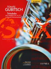 Gubitsch, Tomás: Soledades (+CD) pour saxophone et dispositif électroacoustique 