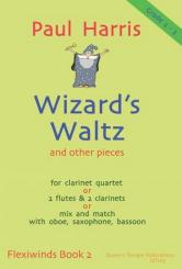 Harris, Paul: Wizard's Waltz and other Pieces for clarinet quartet (or 2 flute & 2 clarinets or mix and match, with oboe, saxophone bassoon) grade 2 - 3 