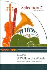 Poe, Lara: A Walk in the Woods für Flöte, Klarinette, Violine und Violoncello, Partitur und Stimmen 