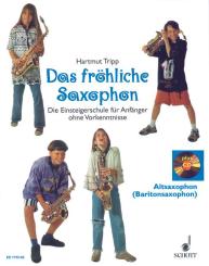 Tripp, Hartmut: Das fröhliche Saxophon (+CD) Die Einsteigerschule für Anfänger, für Altsaxophon 
